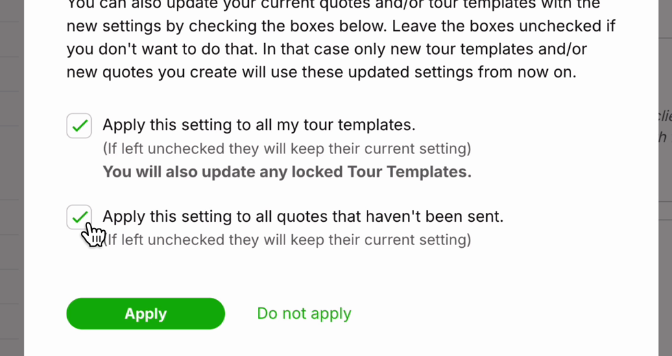 A settings confirmation dialog shows checked options to update tour templates and unsent quotes, with Apply and Do not apply buttons. Visible: Apply this setting to all my tour templates., (If left unchecked they will keep their current setting), You will also update any locked Tour Templates., Appl