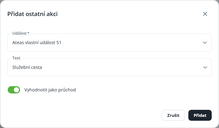 The “Přidat ostatní akci” dialog shows event and text dropdowns, an enabled “Vyhodnotit jako průchod” toggle, and Cancel and Add buttons. Visible: Přidat ostatní akci, Událost *, Ateas vlastní událost 51, Text, Služební cesta, Vyhodnotit jako průchod.