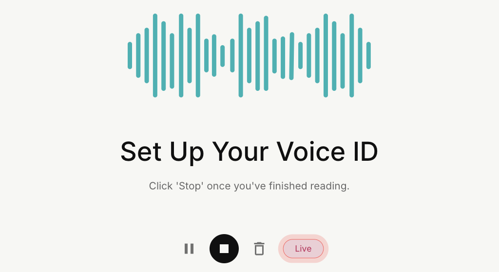 Voice ID setup screen showing an audio waveform, instructions to click Stop after reading, and pause, stop, delete, and Live controls. Visible: Set Up Your Voice ID, Click 'Stop' once you've finished reading., Live.