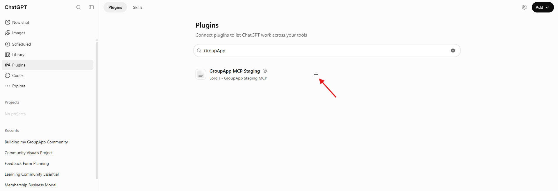 The ChatGPT Plugins screen shows a search for GroupApp and a GroupApp MCP Staging result; a red arrow points to its plus button. Visible: ChatGPT, New chat, Images, Scheduled, Library, Plugins.