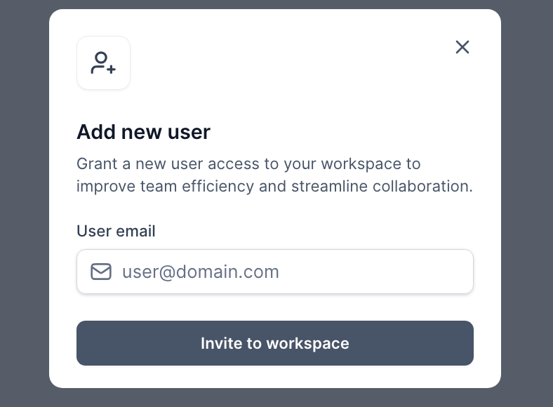 The Add new user dialog shows a User email field and an Invite to workspace button for granting a user access. Visible: Add new user, Grant a new user access to your workspace to improve team efficiency and streamline collaboration., User email, user@domain.com, Invite to workspace.