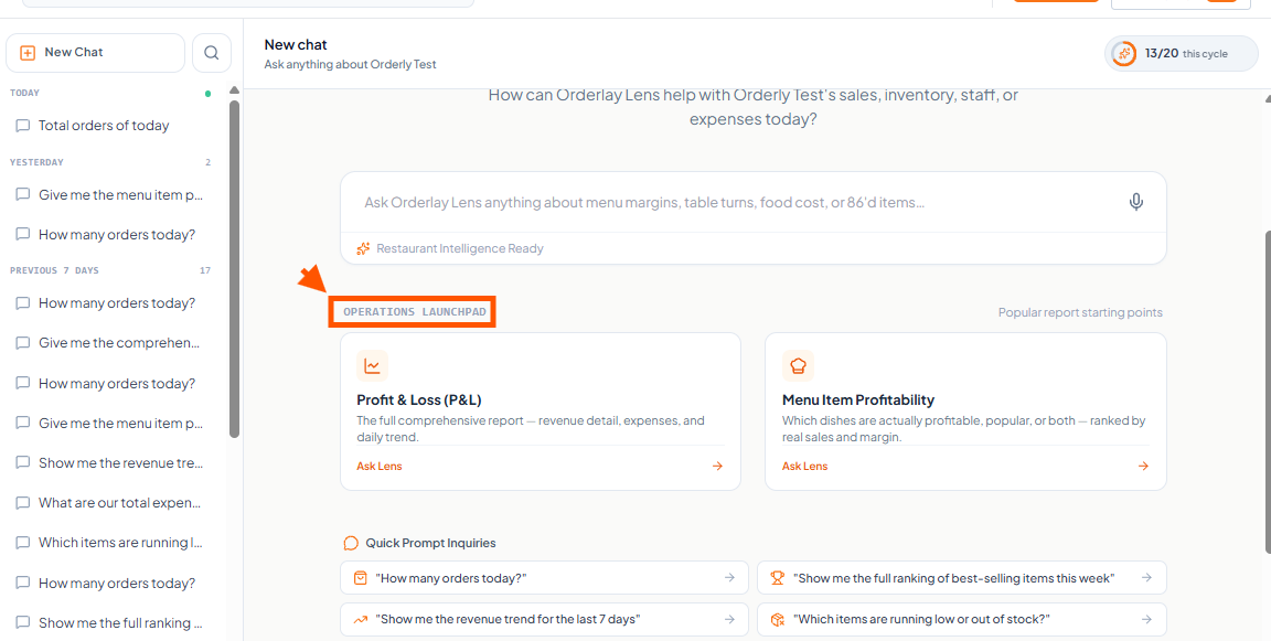 Orderly Lens New chat screen shows report cards and quick prompts, with an orange arrow pointing to the OPERATIONS LAUNCHPAD heading. Visible: New chat, Ask anything about Orderly Test, 13/20 this cycle, Restaurant Intelligence Ready, OPERATIONS LAUNCHPAD, Popular report starting points.