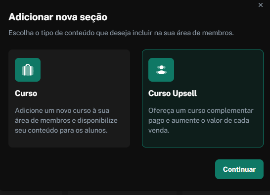 The “Adicionar nova seção” dialog for a members area shows Curso and Curso Upsell content options, with Curso Upsell outlined as selected and a Continuar button. Visible: Adicionar nova seção, Escolha o tipo de conteúdo que deseja incluir na sua área de membros., Curso, Adicione um novo curso à sua