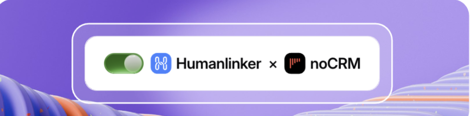 Banner de la integración: un interruptor verde activado entre los logotipos de Humanlinker y noCRM.