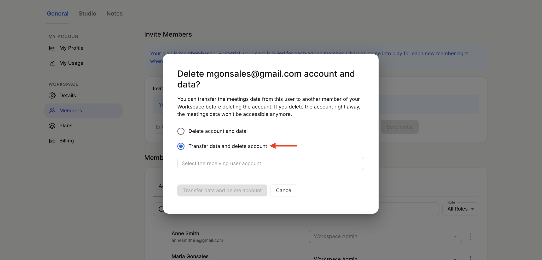 A delete-account confirmation dialog in Workspace Members has “Transfer data and delete account” selected, with a red arrow pointing to that option. Visible: General, Studio, Notes, MY ACCOUNT, My Profile, My Usage.