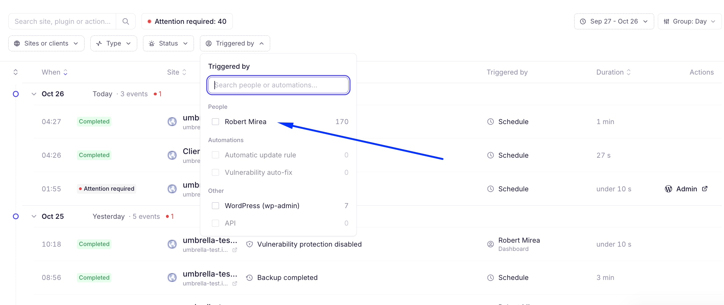 The activity log screen shows the open Triggered by filter, with a blue arrow pointing to the Robert Mirea option. Visible: Search site, plugin or action..., Attention required: 40, Sites or clients, Type, Status, Triggered by.