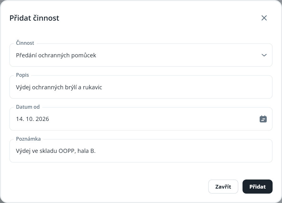 Dialog for adding an activity, with activity, description, date, and note fields and Close and Add buttons. Visible: Přidat činnost, Činnost, Předání ochranných pomůcek, Popis, Výdej ochranných brýlí a rukavic, Datum od.