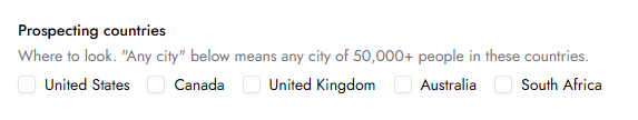 The “Prospecting countries” section lists five country checkboxes and explains the “Any city” option. Visible: Prospecting countries, Where to look. "Any city" below means any city of 50,000+ people in these countries., United States, Canada, United Kingdom, Australia.