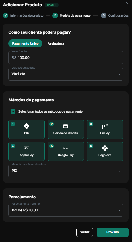 The “Adicionar Produto” modal shows step 2, “Modelo de pagamento,” with payment options, selected payment methods, checkout default, and installment settings. Visible: Adicionar Produto, UPSELL, Informações de produto, Modelo de pagamento, Configurações, Como seu cliente poderá pagar.