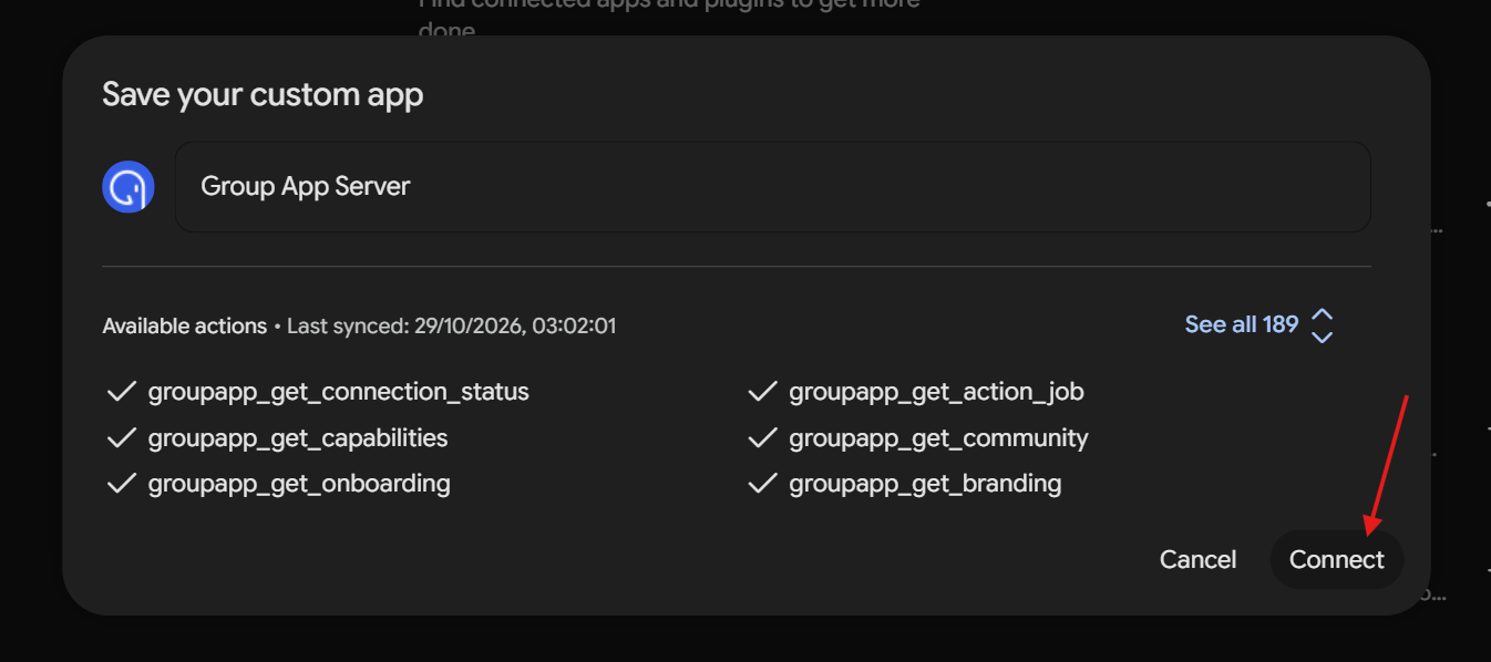 The “Save your custom app” dialog shows Group App Server and available actions; a red arrow points to the Connect button. Visible: Save your custom app, Group App Server, Available actions, Last synced: 29/10/2026, 03:02:01, See all 189, groupapp_get_connection_status.