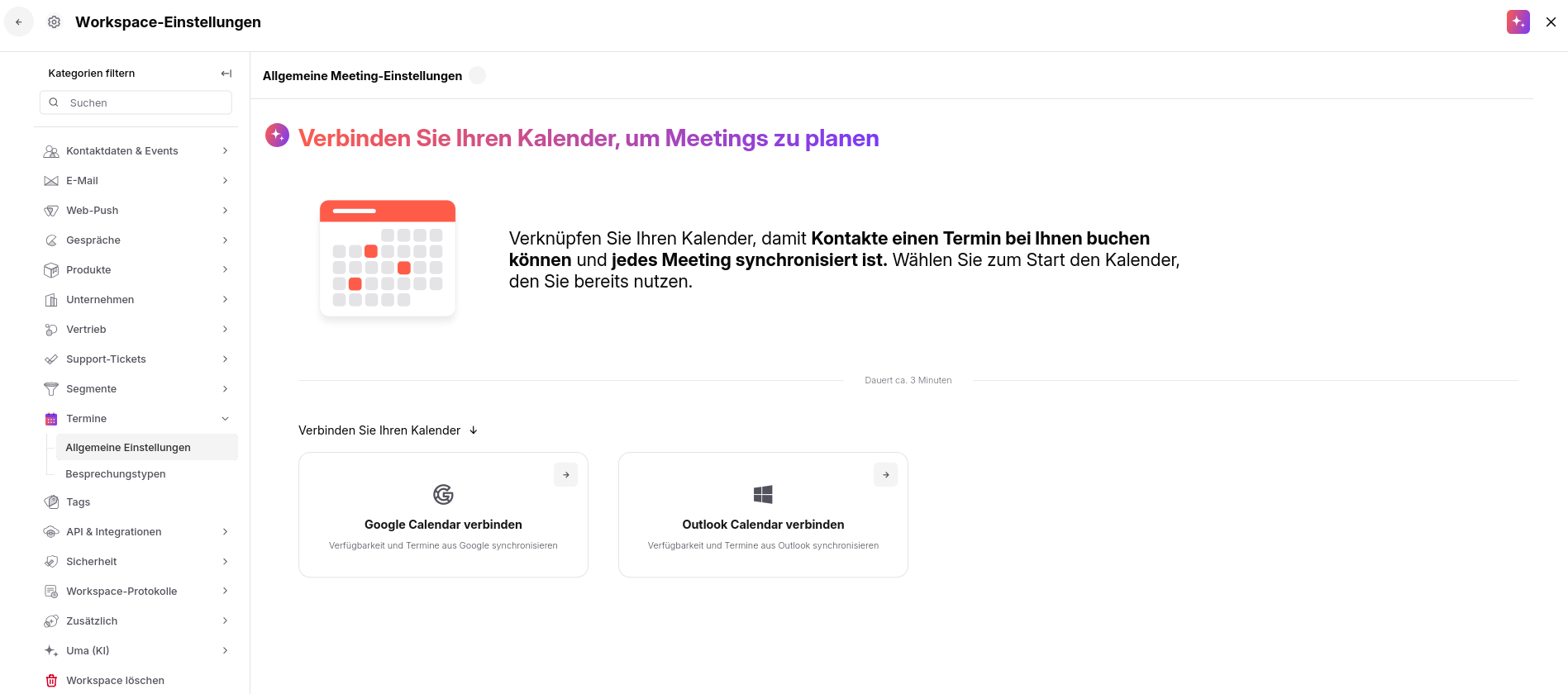 Die Workspace-Einstellungen zeigen unter Termine > Allgemeine Einstellungen die Kalenderverknüpfung mit Optionen für Google Calendar und Outlook. Visible: Workspace-Einstellungen, Allgemeine Meeting-Einstellungen, Verbinden Sie Ihren Kalender, um Meetings zu planen, Dauert ca. 3 Minuten, Verbinden S