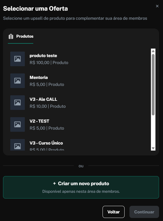 A oferta selection modal shows a scrollable Produtos list and an option to create a new product in a members-area setup flow. Visible: Selecionar uma Oferta, Selecione um upsell de produto para complementar sua área de membros, Produtos, produto teste, R$ 100,00 | Produto, Mentoria.