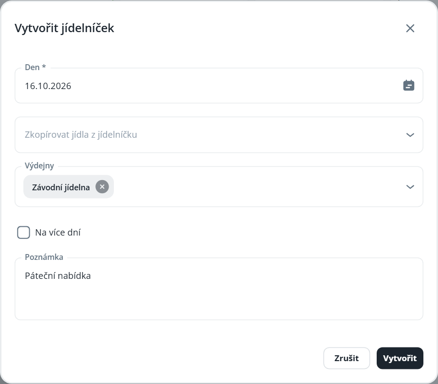 Dialog „Vytvořit jídelníček“ shows date, meal source, serving locations, multi-day checkbox, note field, and create or cancel buttons. Visible: Vytvořit jídelníček, Den *, 16.10.2026, Zkopírovat jídla z jídelníčku, Výdejny, Závodní jídelna.