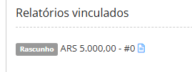 A seção “Relatórios vinculados” mostra um relatório em rascunho no valor de ARS 5.000,00, identificado como #0. Visible: Relatórios vinculados, Rascunho, ARS 5.000,00 - #0.