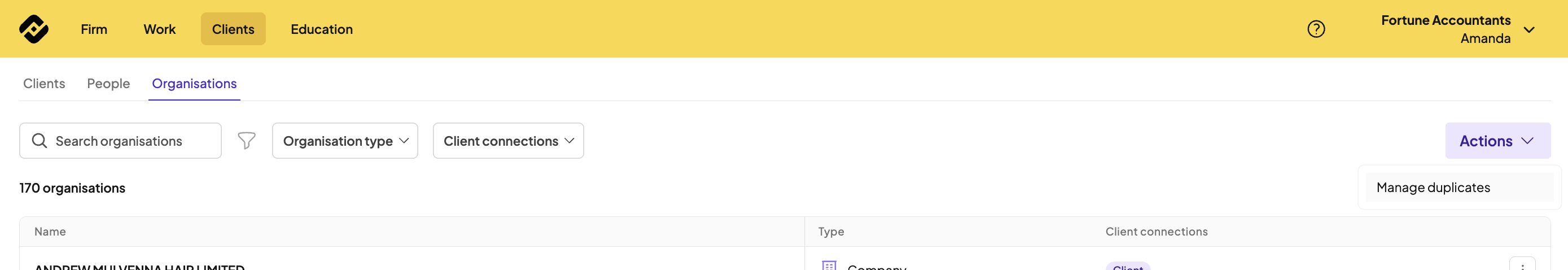 The Clients > Organisations screen shows organisation search, type and client connection filters, an Actions menu with Manage duplicates, and the organisations table. Visible: Firm, Work, Clients, Education, Fortune Accountants, Amanda.