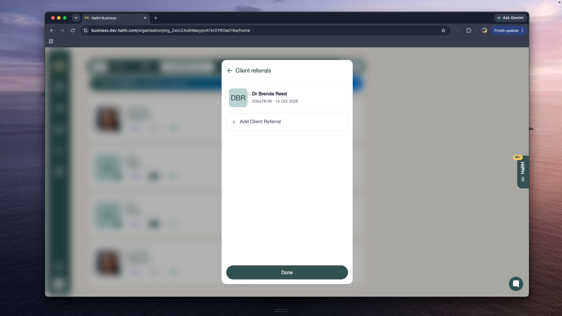The Client referrals panel shows Dr Brenda Reed’s referral details, an Add Client Referral option, and a Done button over a blurred business screen. Visible: Client referrals, DBR, Dr Brenda Reed, 2054781W · 14 Oct 2026, Add Client Referral, Done.