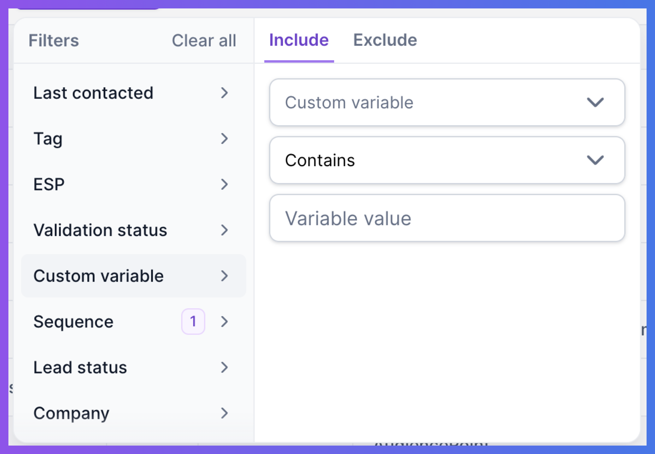 The Filters panel has Custom variable selected, with Include active and fields for Custom variable, Contains, and Variable value. Visible: Filters, Clear all, Include, Exclude, Last contacted, Tag.