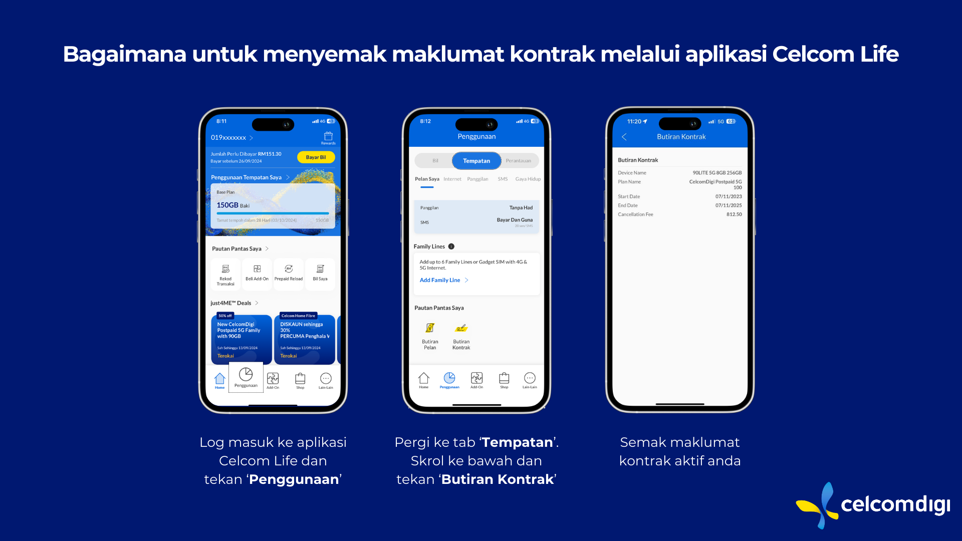 Ketahui cara untuk menyemak butiran kontrak anda melalui aplikasi Celcom Life. Lawati Pangkalan Pengetahuan kami untuk mengetahui lebih lanjut mengenai produk, tawaran CelcomDigi & banyak lagi.