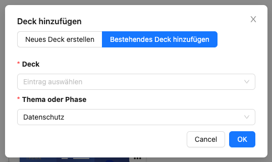 Wenn Sie ein bestehendes Deck hinzufügen können Sie das gewünschte Deck auswählen und einem Thema zuordnen.