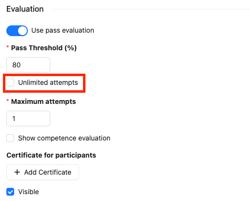 You can find the option for unlimited attempts in the evaluation section.