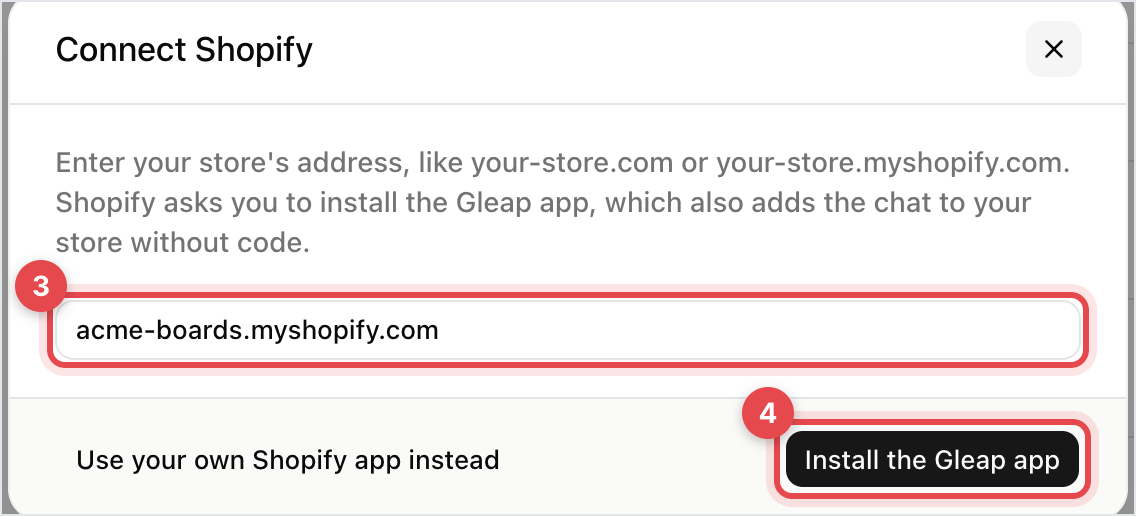 Connect Shopify dialog with the store address field, Install the Gleap app and Use your own Shopify app instead