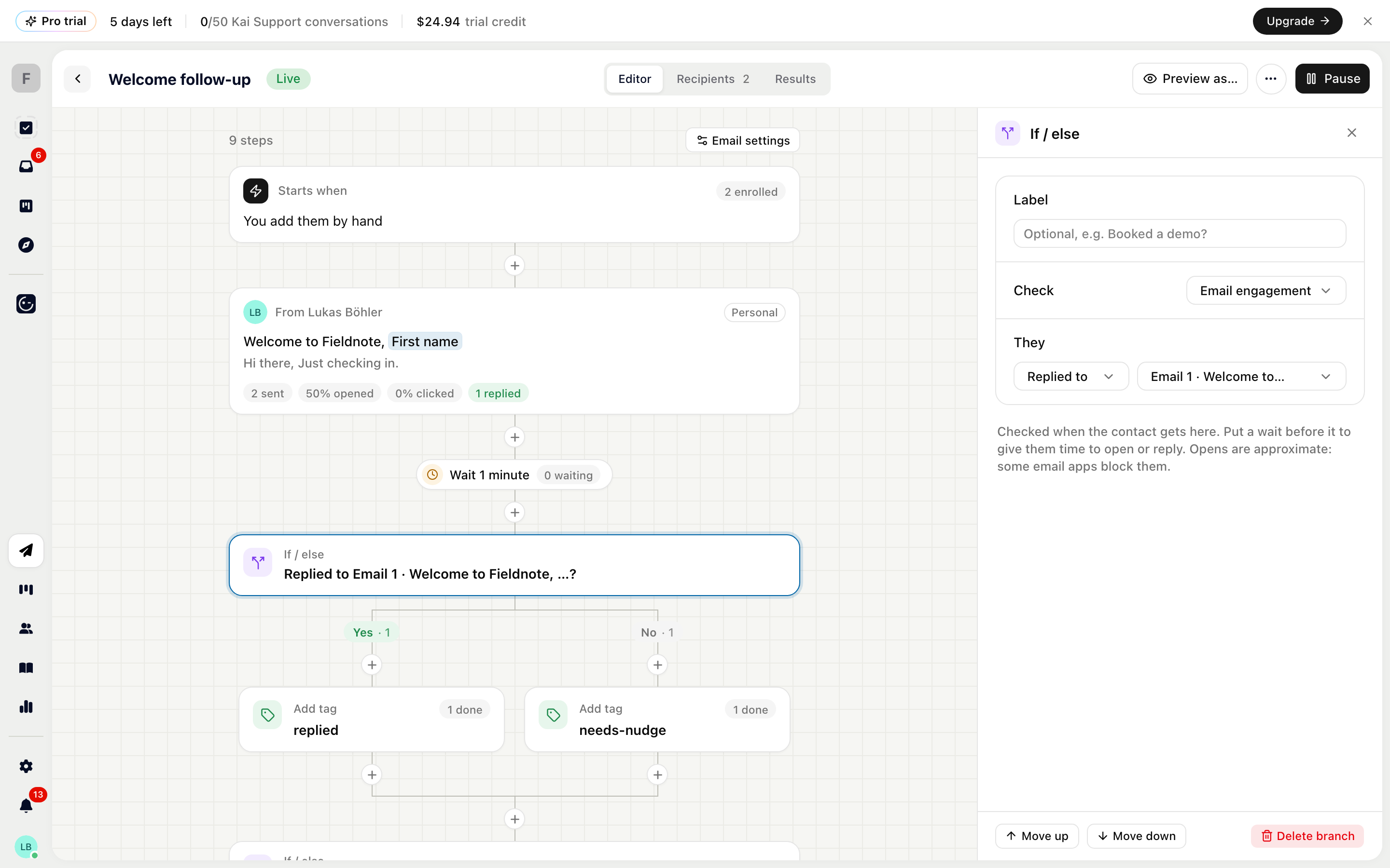 An If / else step that checks whether the contact replied to the first email
