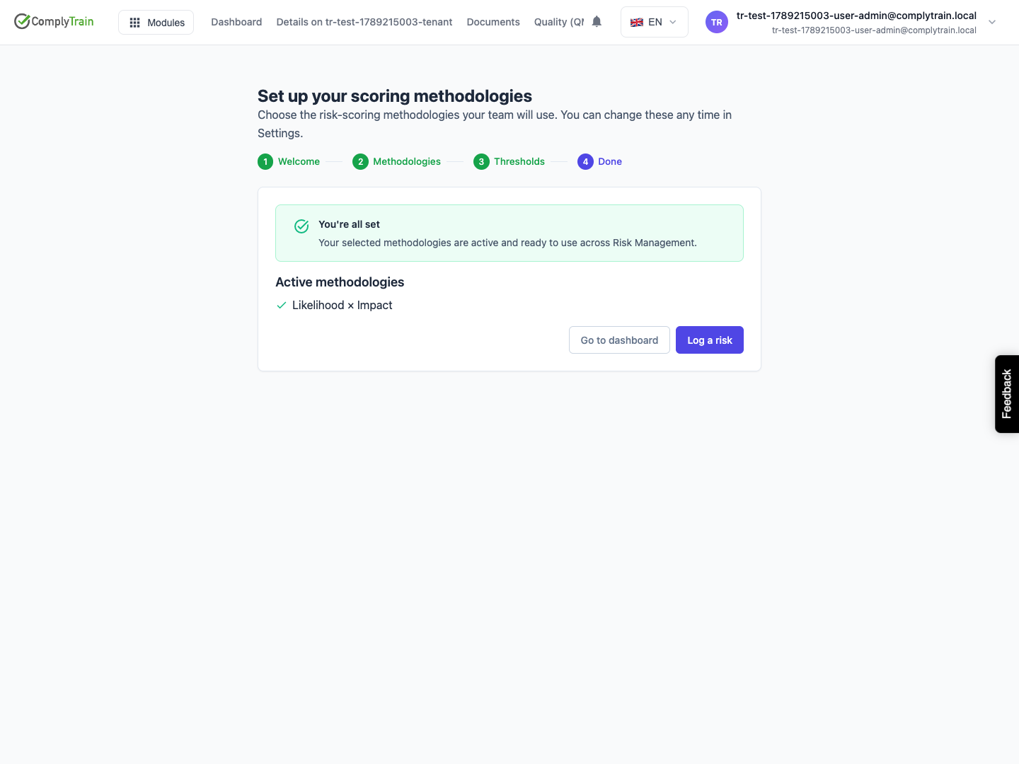 Choose the next RMS task After Finish setup, the wizard lists the active methodology and offers the dashboard or Log a risk. Reopening setup redirected to the dashboard.