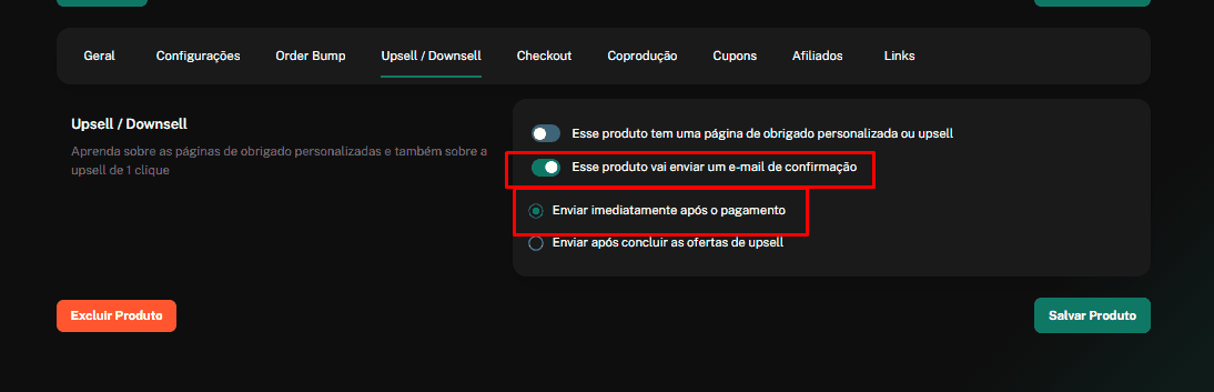 Aba Upsell / Downsell do produto, com a chave Esse produto vai enviar um e-mail de confirmação ligada e a opção Enviar imediatamente após o pagamento selecionada, ambas destacadas em vermelho.
