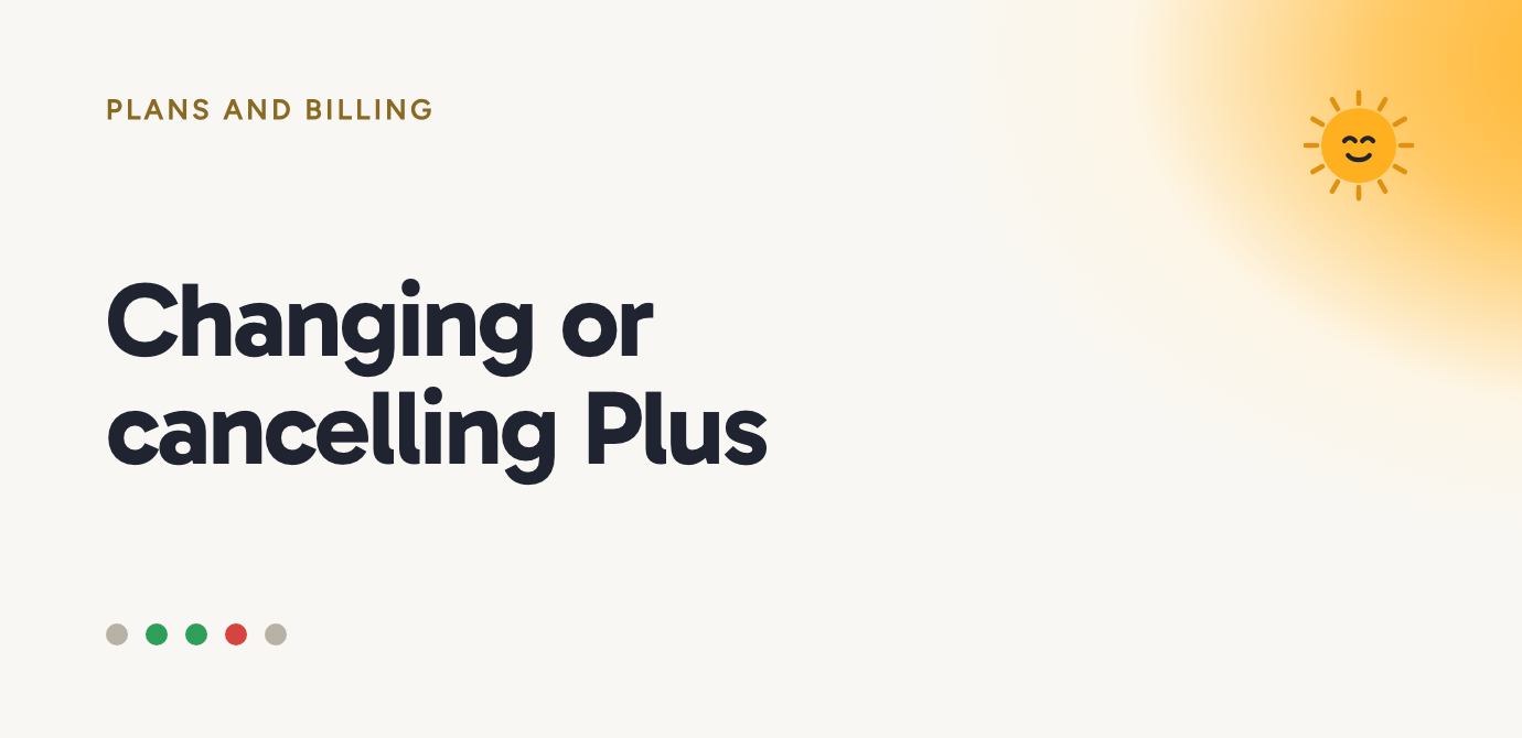 Changing or cancelling Plus