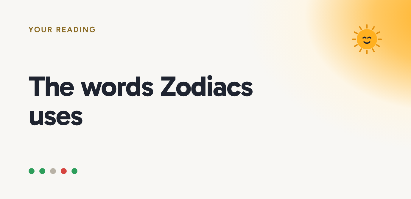 The words Zodiacs uses