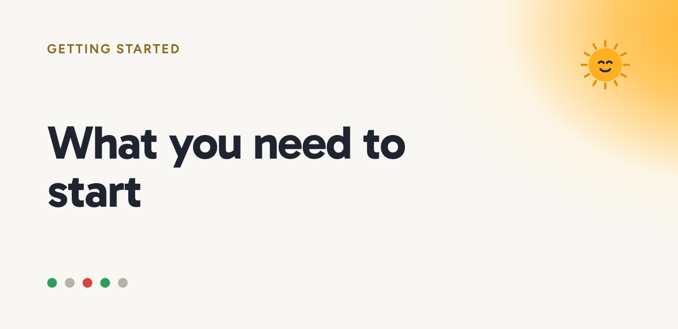 What you need to start